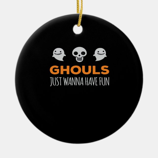 Ghouls Just Wanna Have Fun Autumn Aesthetic Ceramic Ornament (Front)