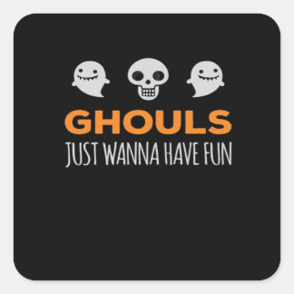 Ghouls Just Wanna Have Fun Autumn Aesthetic Square Sticker