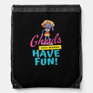 Ghouls Just Wanna Have Fun Autumn Feeling Drawstring Bag
