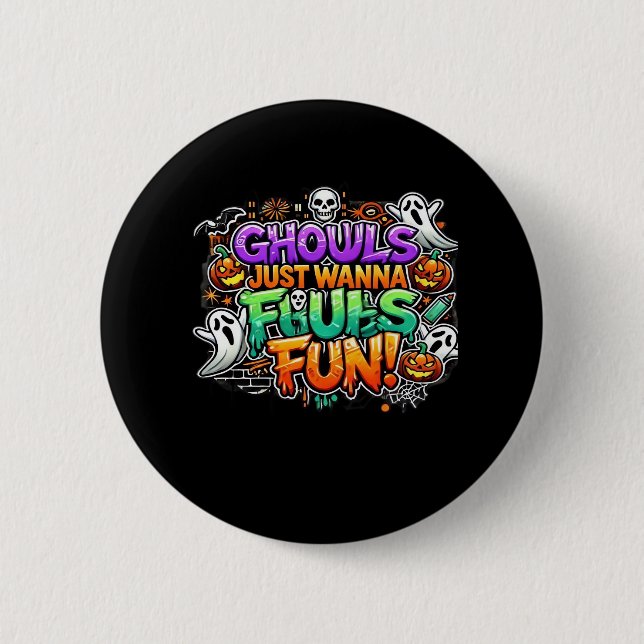 Ghouls Just Wanna Have Fun – Autumn Ghouls Button (Front)