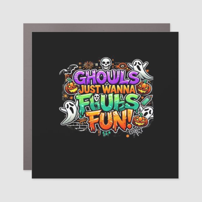 Ghouls Just Wanna Have Fun – Autumn Ghouls Car Magnet (Front)