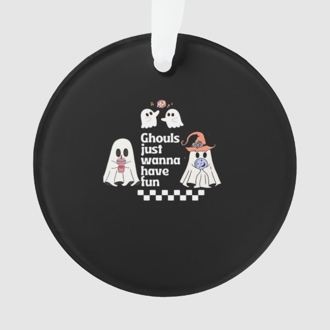 Ghouls Just Wanna Have Fun Autumn Vibes Ornament (Front)