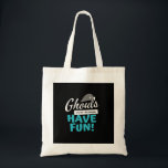 Ghouls Just Wanna Have Fun Basic Vibes Tote Bag<br><div class="desc">A simple basic vibes version of the ghoul slogan. Easygoing and festive.</div>