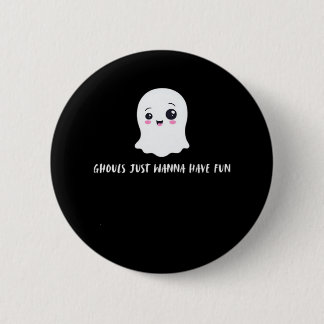 Ghouls Just Wanna Have Fun Boo-tiful Autumn Button