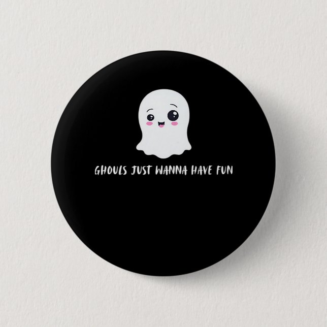 Ghouls Just Wanna Have Fun Boo-tiful Autumn Button (Front)