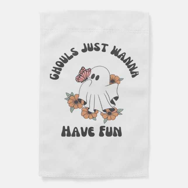 Ghouls Just Wanna Have Fun Creepy Design Garden Flag (Front)