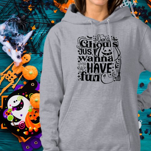 Ghouls Just Wanna Have Fun Editable Color Hoodie