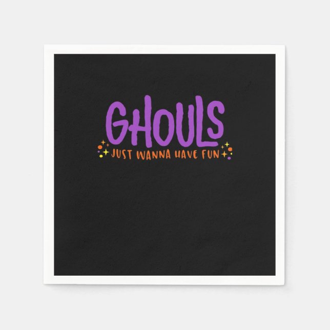 GHOULS Just Wanna Have Fun Fitted Napkins (Front)