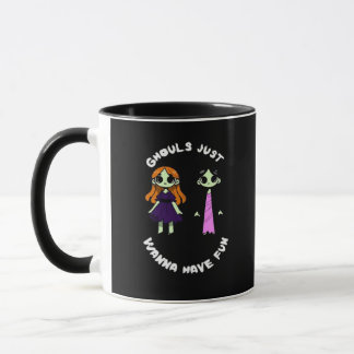 Ghouls Just Wanna Have Fun For Halloween Funny Mug