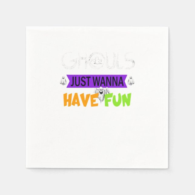 Ghouls Just Wanna Have Fun Funny Autumn Napkins (Front)