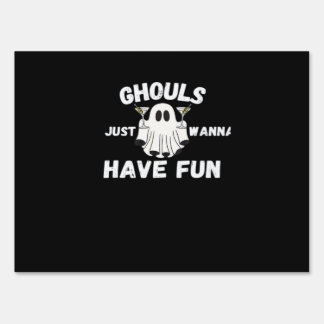 Ghouls Just Wanna Have Fun – Funny Halloween Cockt Sign