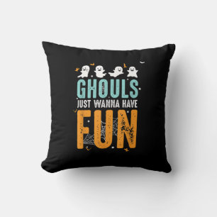 Ghouls Just Wanna Have Fun Funny Halloween Costume Throw Pillow