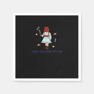 Ghouls Just Wanna Have Fun – Funny Halloween Quote Napkins