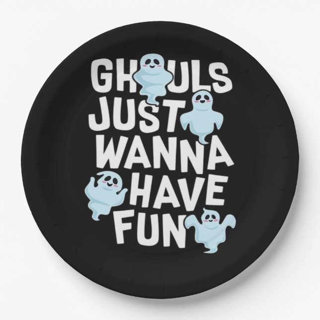 Ghouls Just Wanna Have Fun Funny & Meme Design  Paper Plates (Front)