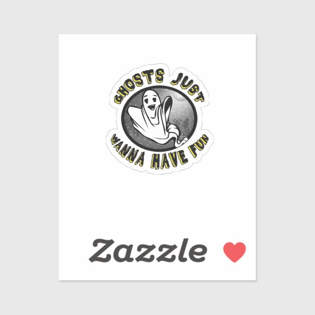 Ghouls Just Wanna Have Fun - Funny & Trend Design  Sticker (Sheet)