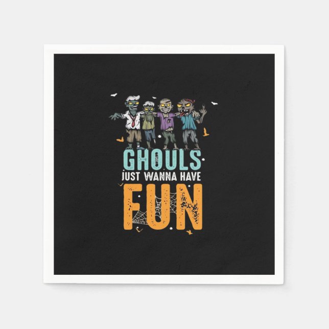 Ghouls Just Wanna Have Fun Funny Zombies Halloween Napkins (Front)