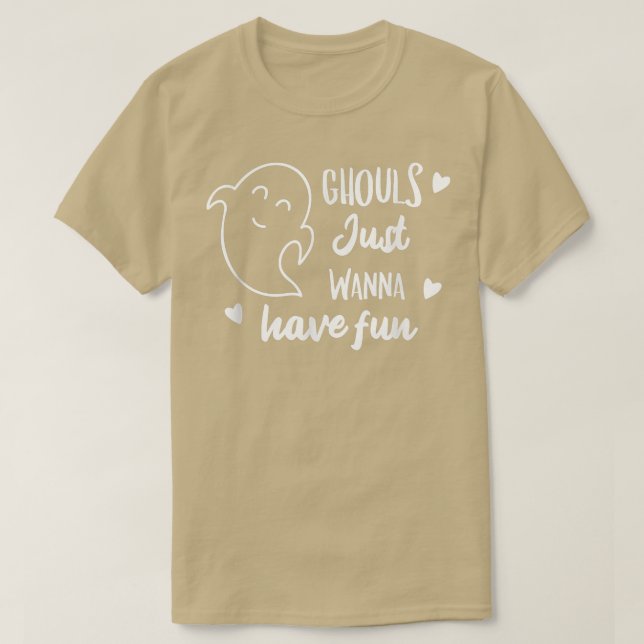 Ghouls Just Wanna Have Fun Ghost Funny Heart 726 T-Shirt (Design Front)