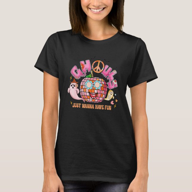 Ghouls Just Wanna Have Fun Groovy Peace Pumpkin Ha T-Shirt (Front)