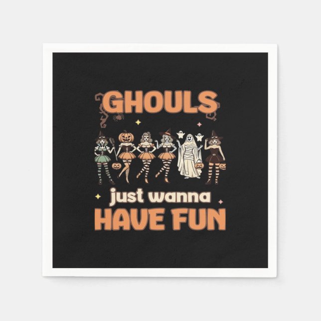 Ghouls Just Wanna Have Fun Halloween Autumn Mood Napkins (Front)