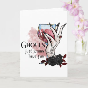 Ghouls Just Wanna Have Fun Halloween  Card
