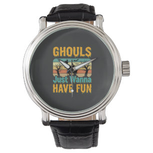Ghouls Just Wanna Have Fun Halloween Design_1 Watch