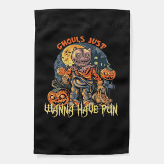 Ghouls Just Wanna Have Fun Halloween Design Garden Flag