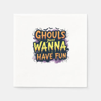 Ghouls Just Wanna Have Fun - Halloween Design Napkins