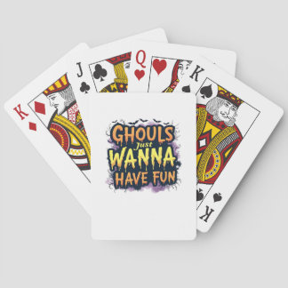 Ghouls Just Wanna Have Fun - Halloween Design Poker Cards