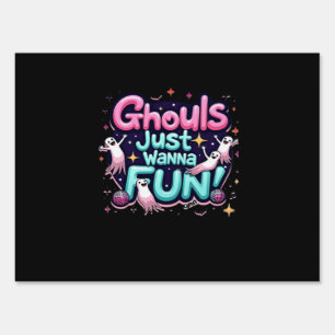 Ghouls Just Wanna Have Fun Halloween Disco Party I Sign