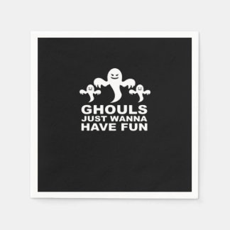 Ghouls Just Wanna Have Fun Halloween Funny Feeling Napkins