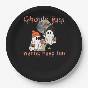 Ghouls Just Wanna Have Fun Halloween Funny Slogan Paper Plates