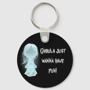 "Ghouls Just Wanna Have Fun!" Halloween Keychain