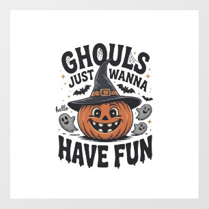 Ghouls Just Wanna Have Fun Halloween Pumpkin Ghost Window Cling
