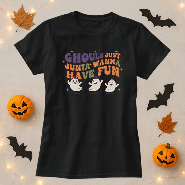 Ghouls Just Wanna Have Fun Halloween T-Shirt (Creator Uploaded)