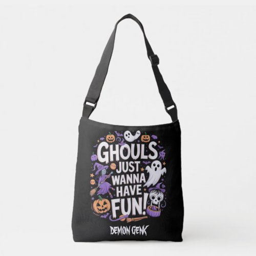 Ghouls Just Wanna Have Fun Halloween Totebag Crossbody Bag