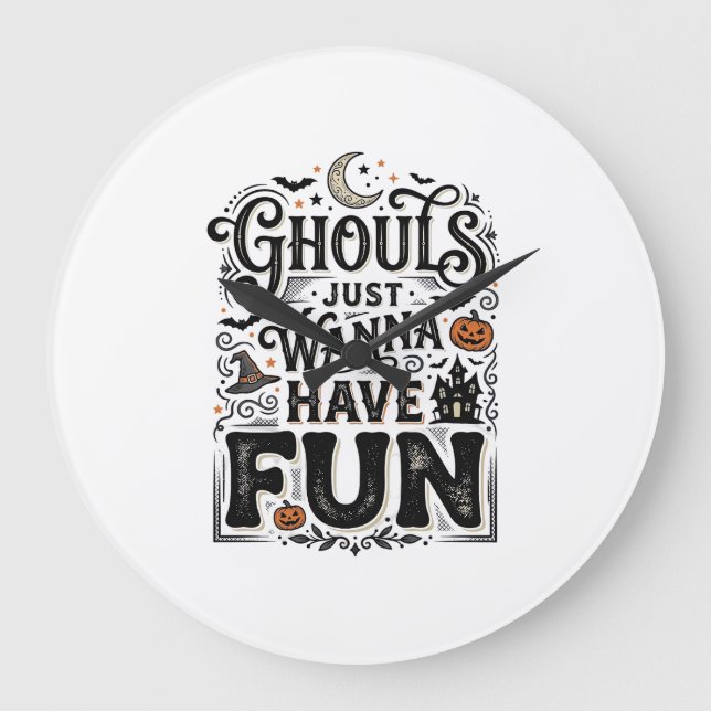 Ghouls Just Wanna Have Fun Halloween Vector Design Large Clock (Front)