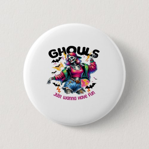 Ghouls Just Wanna Have Fun Halloween Vibes