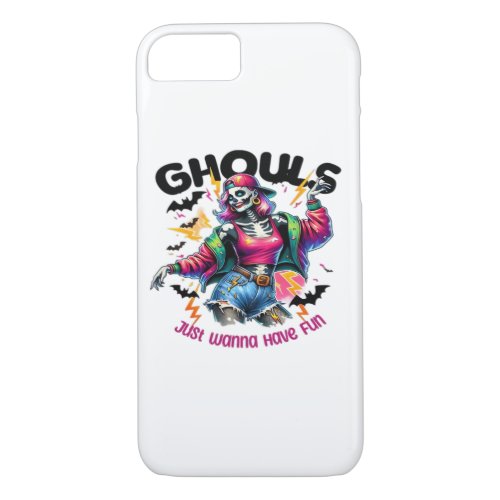 Ghouls Just Wanna Have Fun Halloween Vibes iPhone 8/7 Case