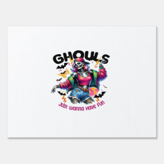 Ghouls Just Wanna Have Fun Halloween Vibes Sign