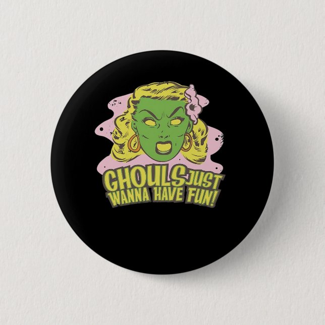 Ghouls Just Wanna Have Fun Lazy Sloth Button (Front)