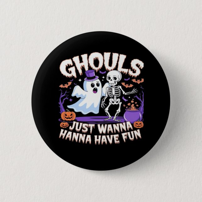 Ghouls Just Wanna Have Fun Lazy Sloth Button (Front)