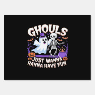 Ghouls Just Wanna Have Fun Lazy Sloth Sign