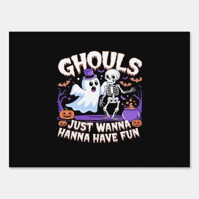 Ghouls Just Wanna Have Fun Lazy Sloth Sign (Front)