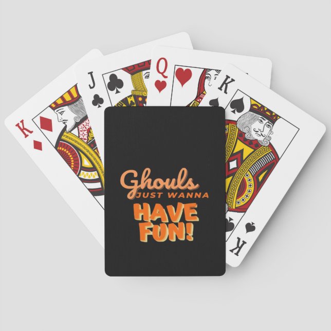 Ghouls Just Wanna Have Fun  Poker Cards (Back)