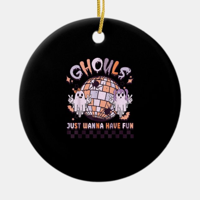 Ghouls Just Wanna Have Fun Retro Halloween Costume Ceramic Ornament (Front)