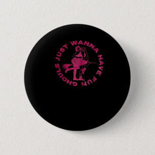 Ghouls Just Wanna Have Fun – Retro Spooky Design Button