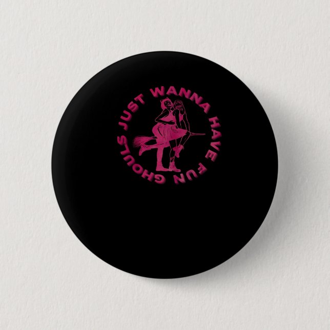 Ghouls Just Wanna Have Fun – Retro Spooky Design Button (Front)