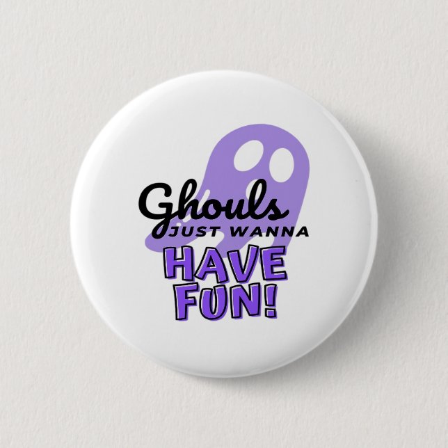 Ghouls Just Wanna Have Fun Sloth Halloween Button (Front)