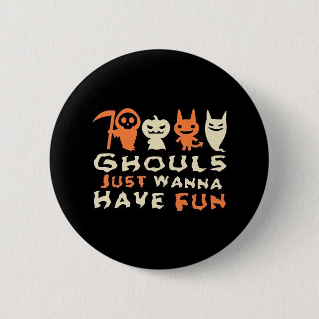 Ghouls Just Wanna Have Fun Sloth Halloween Button (Front)