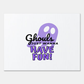 Ghouls Just Wanna Have Fun Sloth Halloween Sign